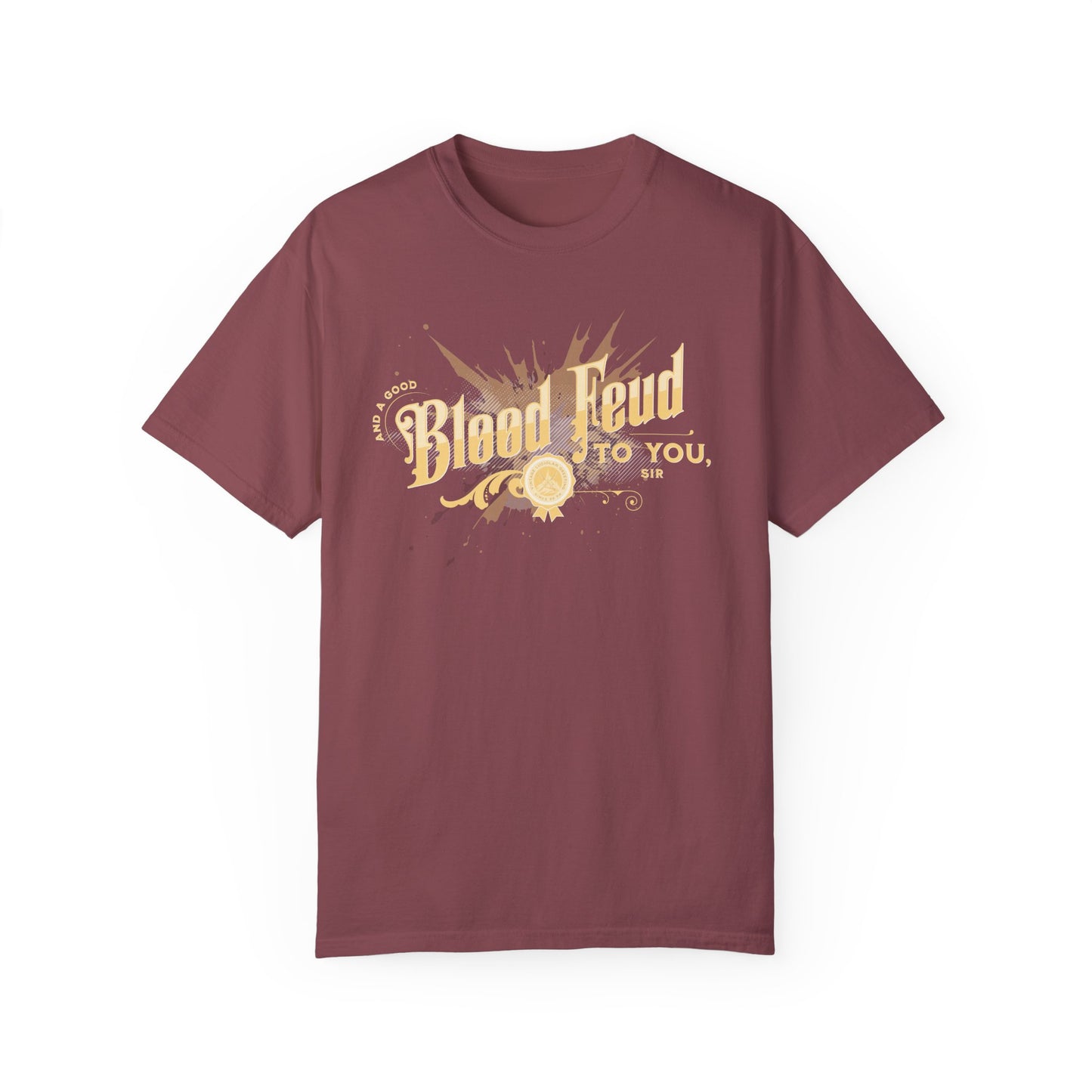T-Shirt: And a Good Blood Feud to You, Sir