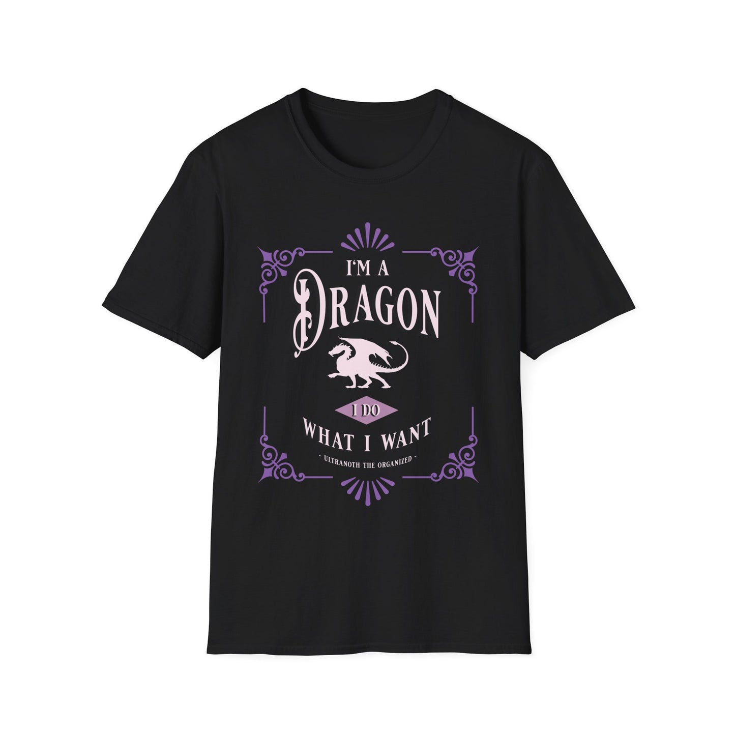 T-SHIRT: I'm a Dragon. I Do What I Want. - Ultranoth the Organized (PURPLE DESIGN)