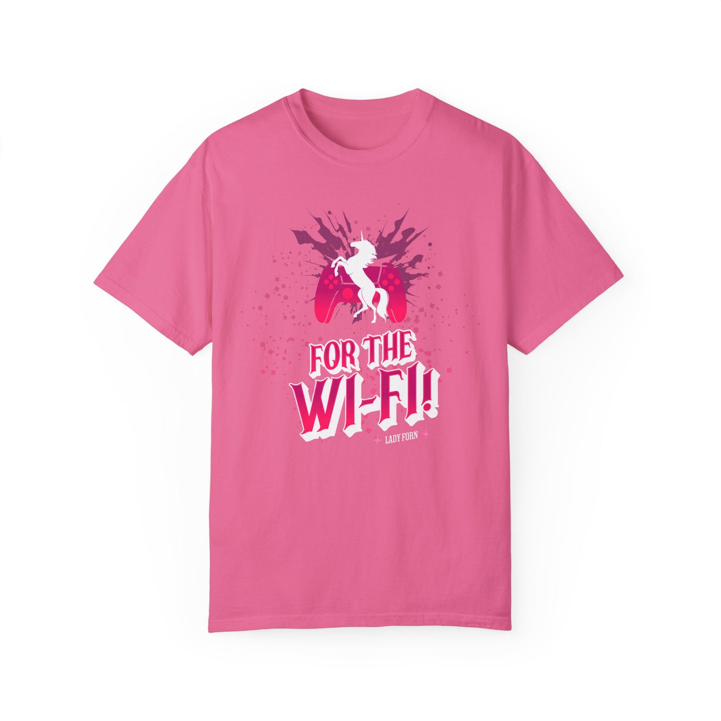 T-Shirt: For The Wi-Fi! (HOT PINK VERSION)