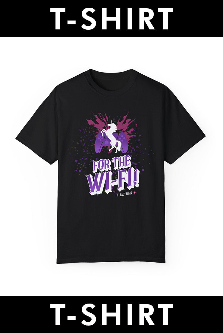 T-Shirt: For The Wi-Fi! (PURPLE VERSION)