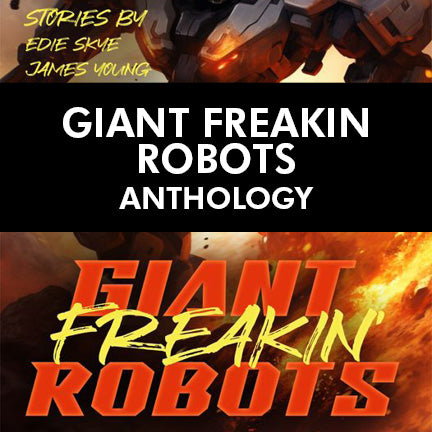 PRINT: Giant Freakin' Robots (SIGNED Paperback)
