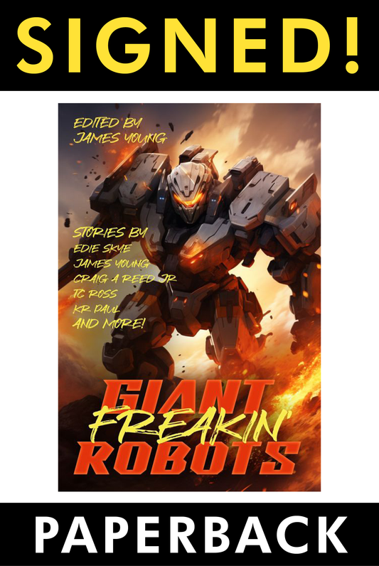 PRINT: Giant Freakin' Robots (SIGNED Paperback)