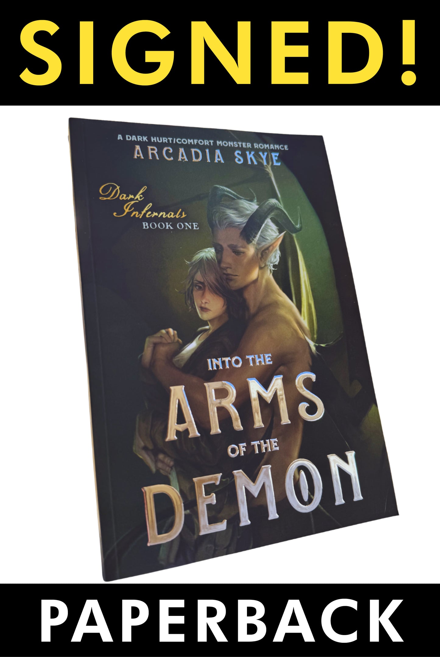 SIGNED NUMBERED PRINT: Into the Arms of the Demon (Dark Infernals #1) PAPERBACK (3D Silver Foil & Painted Edges Premium Edition)